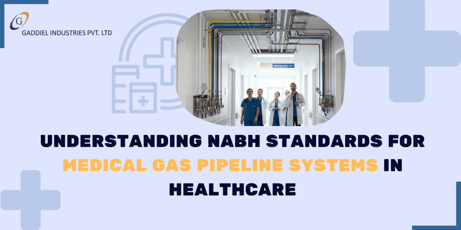 Understanding NABH Standards for Medical Gas Pipeline Systems in Healthcare
