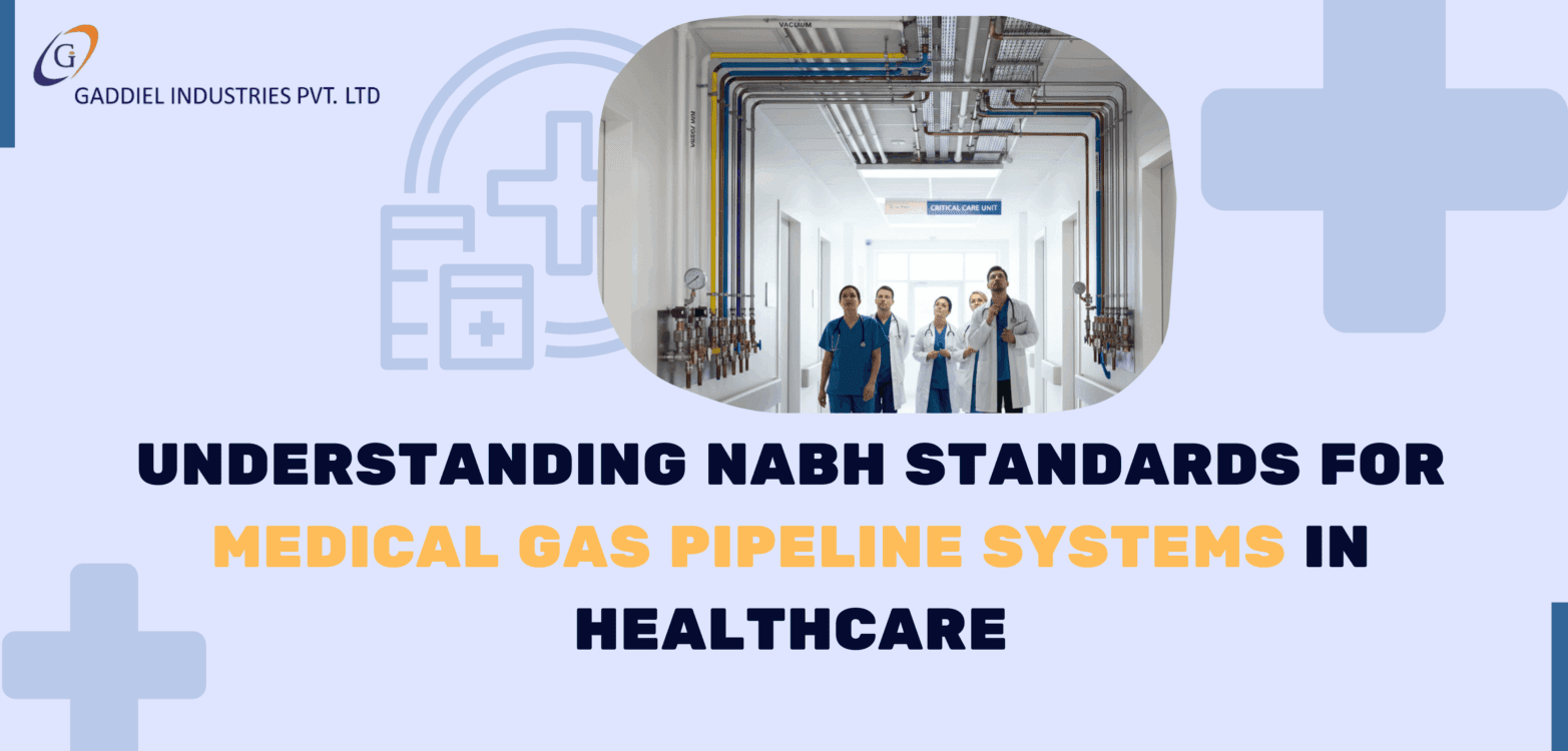 Understanding NABH Standards for Medical Gas Pipeline Systems in Healthcare